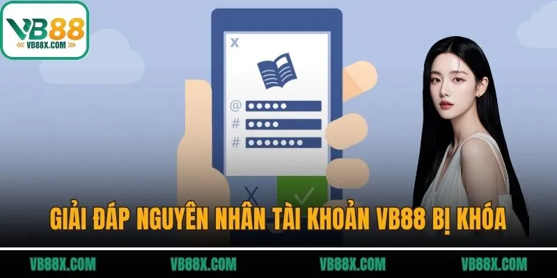 VB88 maha – Trang Chủ Vb88.com Giải Trí Trực Tuyến Cùng WC 2026 Giải đáp nguyên nhân tài khoản VB88 bị khóa